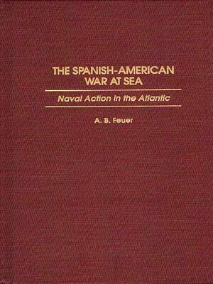 cover image of The Spanish-American War at Sea